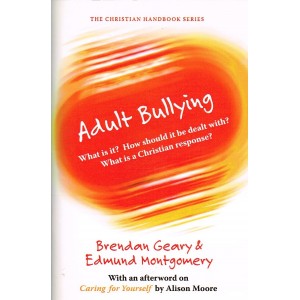 Adult Bullying  by Brendan Geary & Edmund Montgomery